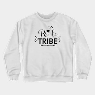 Bridesmaid bride tribe Crewneck Sweatshirt